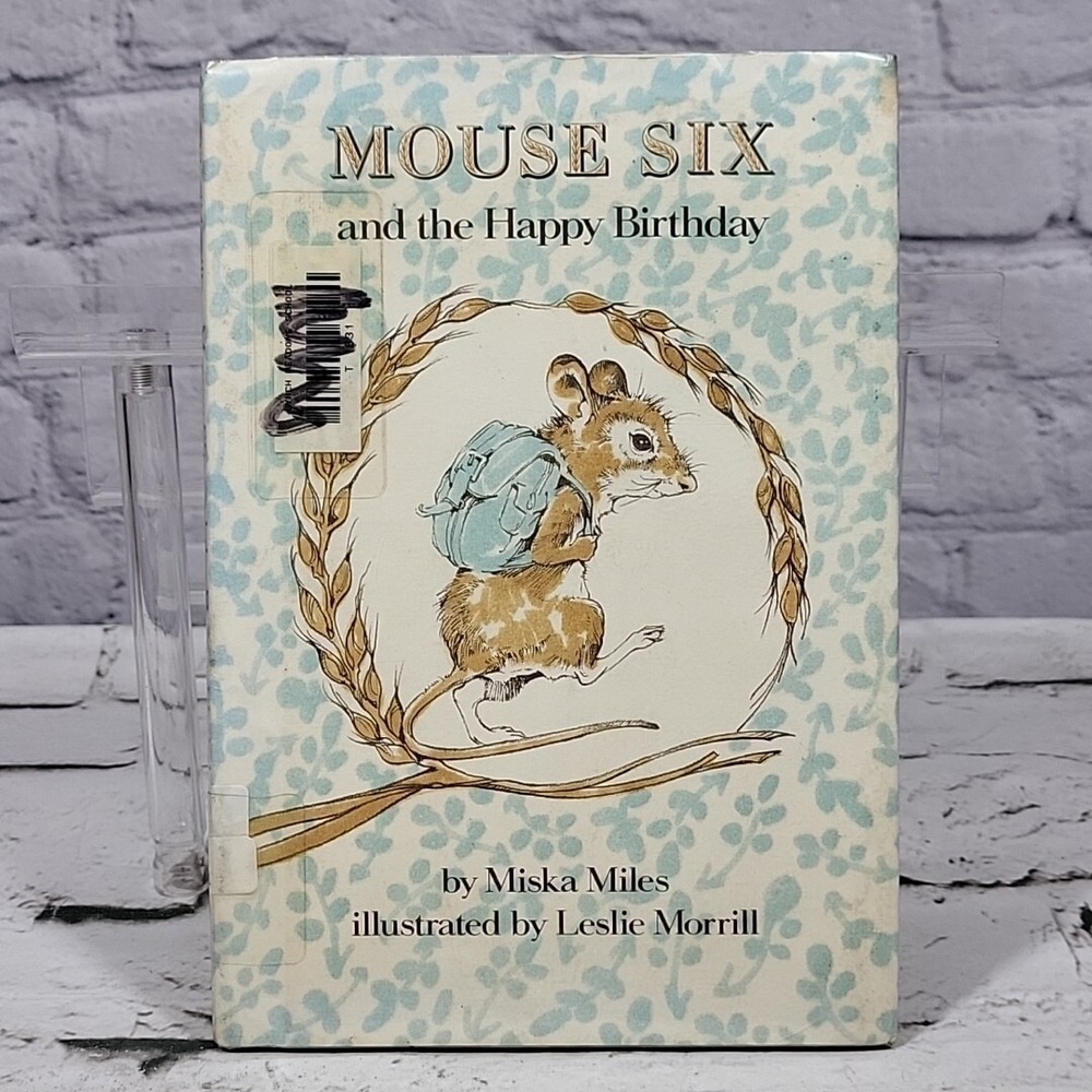 Mouse Six and the Happy Birthday by Miska Miles (First Edition) Leslie Morril...